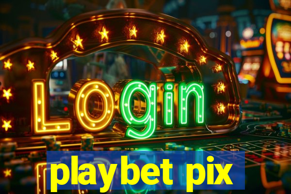 playbet pix